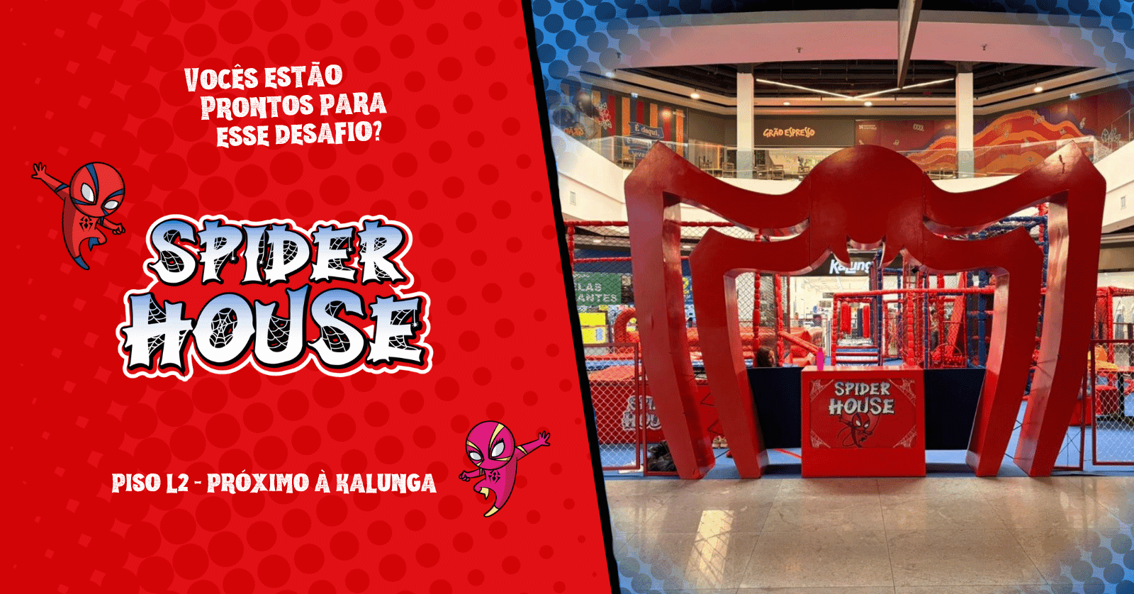 Imagem do Banner PARQUE - SPIDER HOUSE